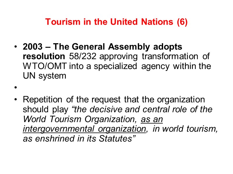 Tourism in the United Nations (6) 2003 – The General Assembly adopts resolution 58/232